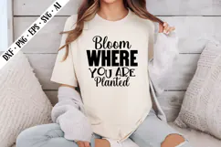 Bloom Where You Are Planted Svg, Inspirational Svg Designs Product Image 2