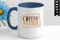 Coffee Weather Svg, Coffee Svg, Trendy Coffee Svg Product Image 1