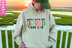 you are so loved Svg, Christian Svg Designs Product Image 1
