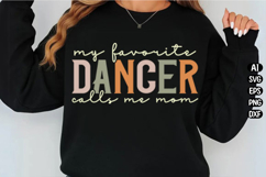 My Favorite Dancer Calls Me Mom Svg Design Product Image 2