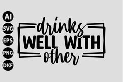 Drinks Well with Other Svg, Funny Sarcastic Svg Product Image 1