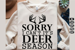 Sorry I Can't It's Deer Season Svg Design Product Image 1