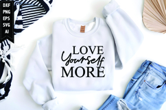 Love Yourself More Svg, Motivation Svg Product Image 1
