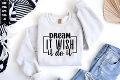 Dream It Wish It Do It Svg, Motivation Svg Product Image 1