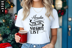 Headin for the naughty list Svg, Christmas Svg, Xmas Svg Product Image 1