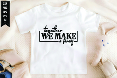 Together We Make a Family Svg, Motivation Svg Designs Product Image 1