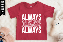 Always Be Kind Svg, Motivation Svg Designs Product Image 1