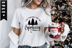 I Like Them Real Thick and Sprucey Svg, Christmas Svg, Xmas Product Image 1