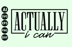 Actually I can Svg, Motivation Svg Product Image 1
