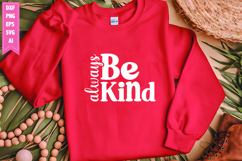 Always Be Kind Svg, Motivation Svg Designs Product Image 1