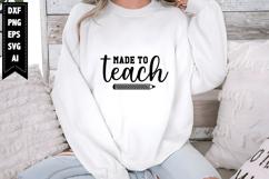 Made to Teach Svg, Teacher Svg Designs Product Image 1