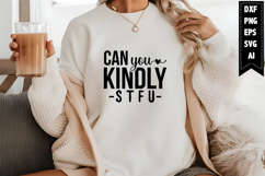 Can You Kindly Stfu Svg, Funny Sarcastic Svg Product Image 1