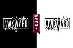 Sarcastic Awkward Sweary Svg, Sarcastic Svg Designs Product Image 1