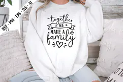 Together We Make a Family Svg, Motivation Svg Designs Product Image 1
