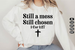 Still A Mess Still Chosen Svg Design Product Image 2