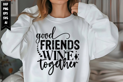 Good Friends Wine Together Svg, Sarcastic Svg Designs Product Image 1