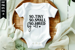 So Tiny So Small So Loved by All Svg, Funny Baby Svg Design Product Image 1
