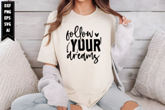 Follow Your Dreams Svg, Inspirational Svg Designs Product Image 1