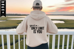your only limit is you Svg, Inspirational Svg Designs Product Image 1