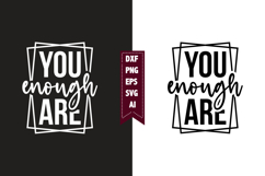 You Are Enough Svg, Motivation Svg Designs Product Image 1