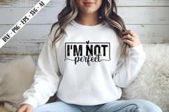 I'm Not Perfect Svg, Motivation Svg Designs Product Image 1