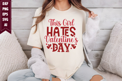 This Girl Hates Valentine's Day Svg, Valentine's Day Svg Product Image 1