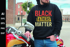 Black Fathers Matter Svg, Father&#039;s Day Svg Product Image 1
