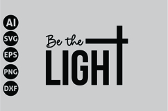 Be the Light Svg, Faith Svg, Bible Svg Product Image 1