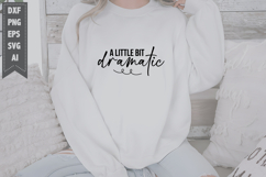 A Little Bit Dramatic Svg, Motivation Svg Designs Product Image 1