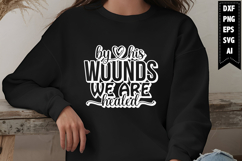 By His Wounds We Are Healed Svg, Christian Svg Designs Product Image 1