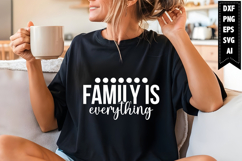 Family is Everything Svg, Family Svg Designs Product Image 1