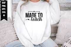 Made to Teach Svg, Teacher Svg Designs Product Image 1