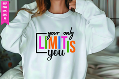 Your Only Limit is You Svg, Motivation Svg Designs Product Image 1