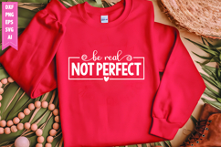 Be Real Not Perfect Svg, Motivation Svg Designs Product Image 1