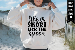 Life is Short Lick the Spoon Svg, Kitchen Svg Designs Product Image 2