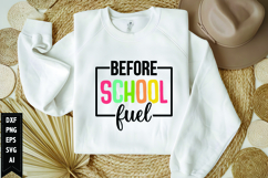 Before School Fuel Svg, Teacher Shirt Svg, Teach Svg Product Image 1