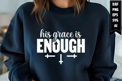 His Grace is Enough Svg, Christian Svg Designs Product Image 1