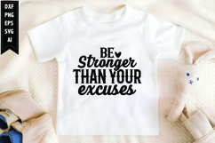 Be Stronger Than Your Excuses Svg, Motivation Svg Product Image 1