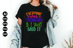 Everyone Was Thinking It I Just Said It Svg, Funny Sarcastic Product Image 1