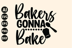 bakers gonna bake Svg, Funny Kitchen Svg Product Image 1