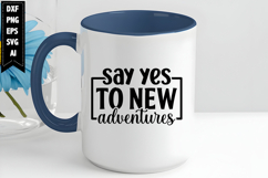 Say Yes To New Adventures Svg, Motivation Svg Product Image 1