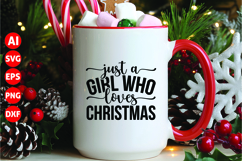 Just a Girl Who Loves Christmas Svg, Funny Christmas Svg Product Image 1