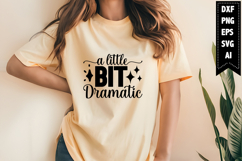 A Little Bit Dramatic Svg, Motivation Svg Designs Product Image 1