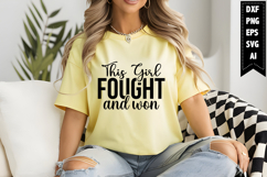 This Girl Fought and Won Svg Designs Product Image 1
