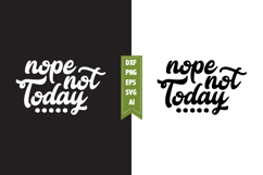 Nope Not Today Svg, Motivation Svg Designs Product Image 1
