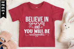 believe in yourself and you will be unstoppable Svg Product Image 1
