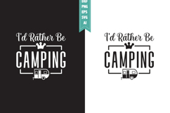 I&#039;d Rather Be Camping Svg, Camping Svg Designs Product Image 1