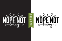 Nope Not Today Svg, Motivation Svg Designs Product Image 1