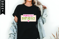 Perfectly Imperfect Svg, Motivation Svg Design Product Image 1