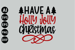 Have a Holly Jolly Christmas Svg, Funny Christmas Svg Product Image 1